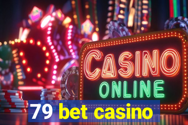 79 bet casino